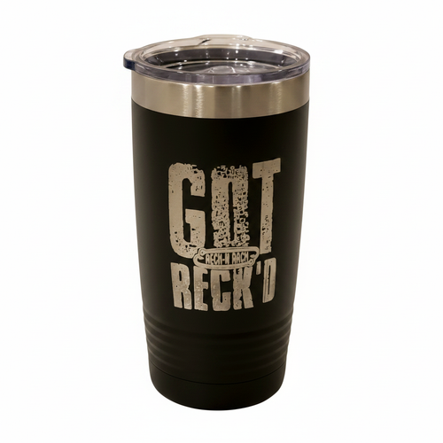 Got Reck'd Tumbler Full Body